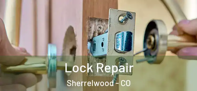 Lock Repair Sherrelwood - CO